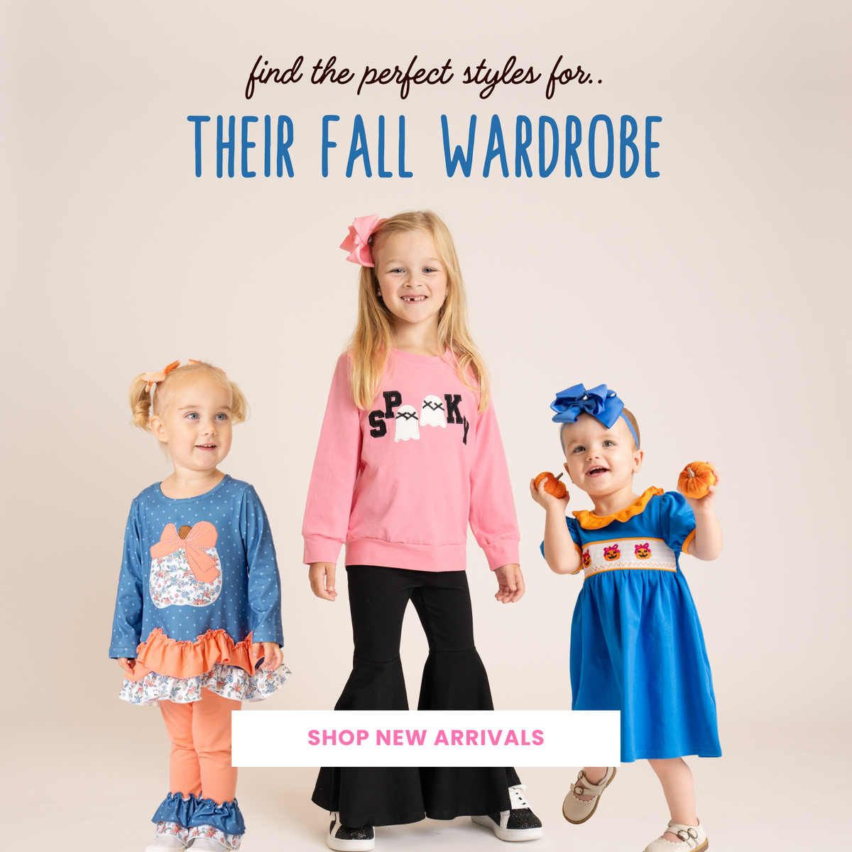 Three young children modeling colorful clothing against a light beige background, with promotional text reading 'find the perfect styles for. THEIR FALL WARDROBE' and a 'SHOP NEW ARRIVALS' banner.